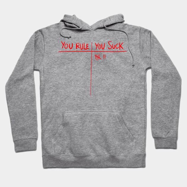 YOU RULE YOY SUCK Hoodie by MarianoSan